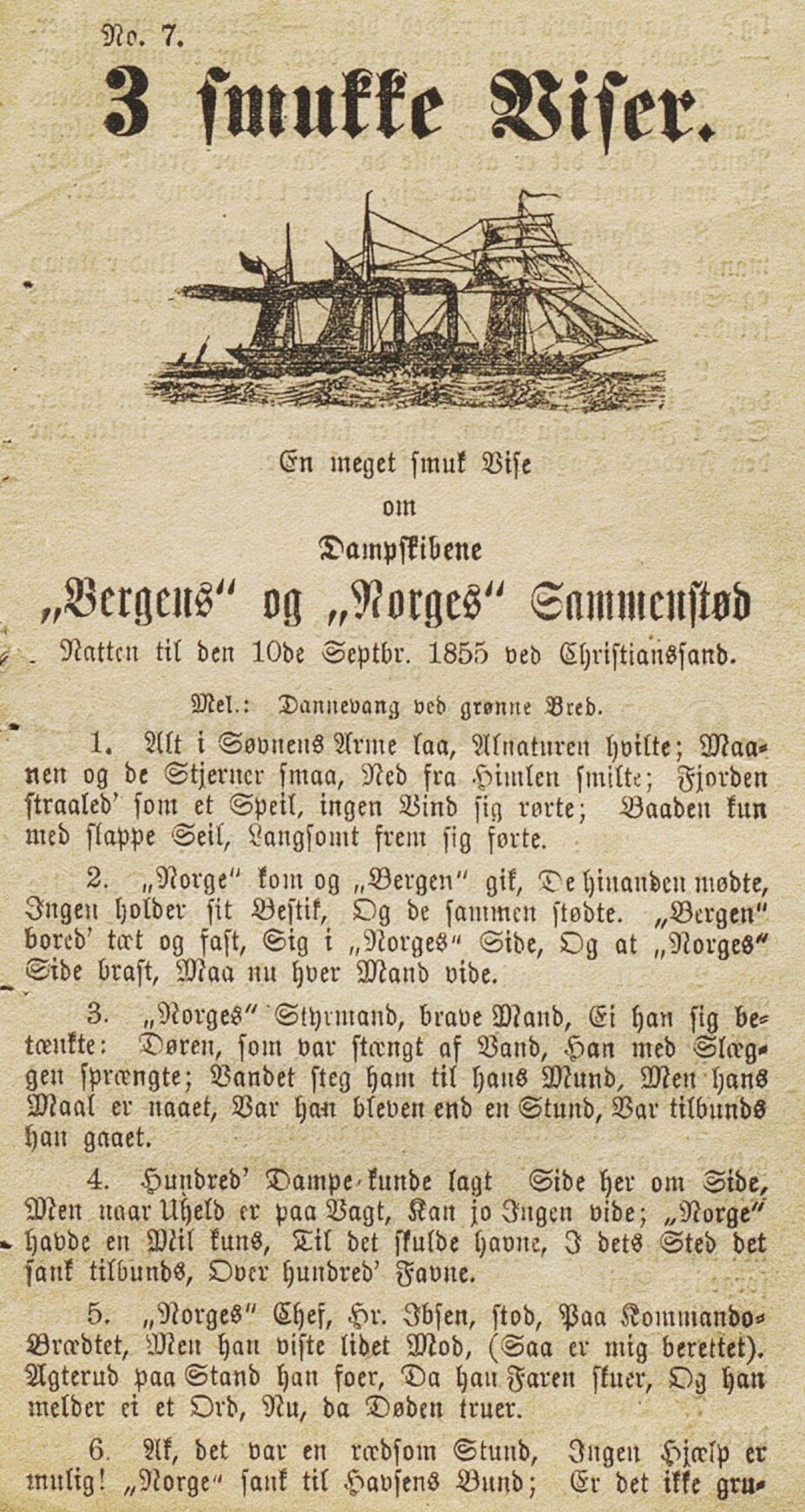 Et flervisetrykk med tre smukke viser som beskriver tre ulike skipsforlis. Et populært tema i skillingsvisesjangeren.