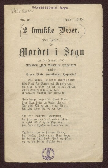 Flere smukke viser, denne omhandler dog et dramatisk mord i Sogn. Flere smukke viser, denne omhandler dog et dramatisk mord i Sogn.