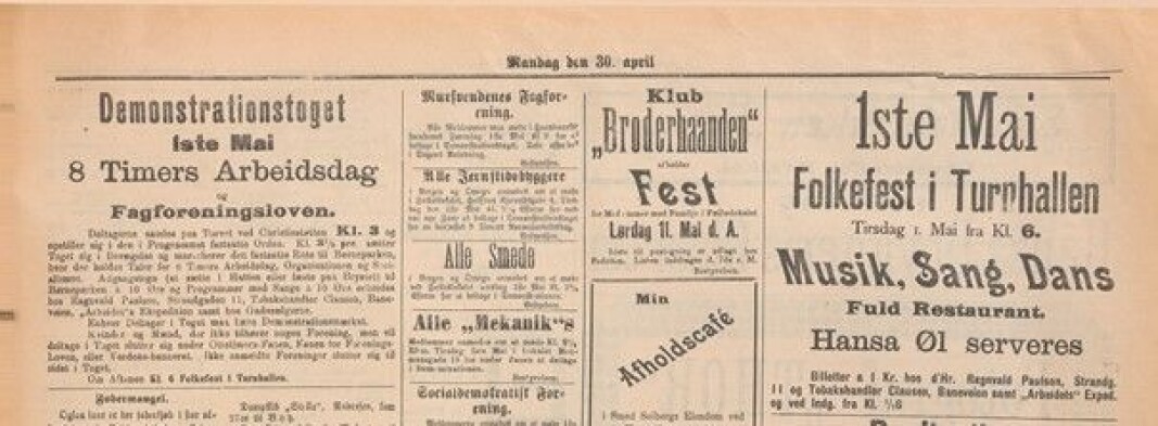 Avisen Arbeidet ba 30. april i 1901 om at foreningene måtte støtte 1.mai-demonstrasjonen for en 8-timers arbeidsdag. Avisen reklamerte dessuten for en stor fest i Turnhallen om ettermiddagen Avisen Arbeidet ba 30. april i 1901 om at foreningene måtte støtte 1.mai-demonstrasjonen for en 8-timers arbeidsdag. Avisen reklamerte dessuten for en stor fest i Turnhallen om ettermiddagen