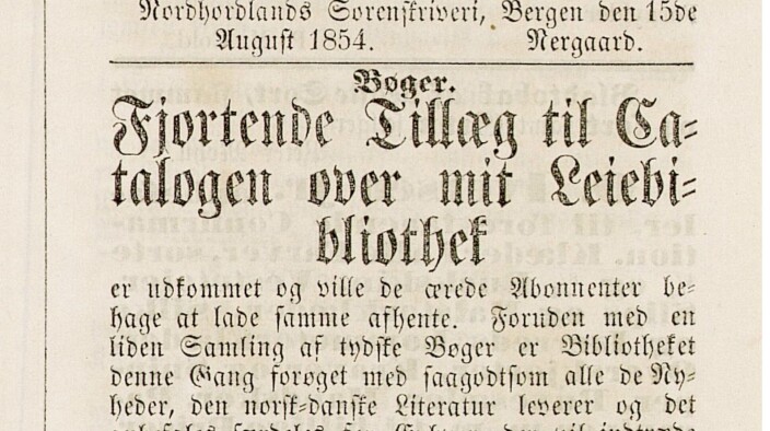 Avisene hadde ofte reklame for byens leiebibliotek, før Bergen offentlige bibliotek ble etablert. Avisene hadde ofte reklame for byens leiebibliotek, før Bergen offentlige bibliotek ble etablert.